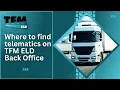 Where to find telematics on TFM ELD Back Office