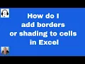 How to Add Borders Shading to Cells in Excel Cell Formatting Tutorial Quick Tip