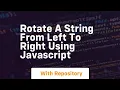 Rotate a string from left to right using javascript