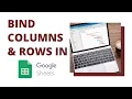 STRUGGLING TO MANAGE DATA IN GOOGLE SHEETS LEARN HOW TO BIND COLUMNS ROWS AND MAKE YOUR LIFE EASIER
