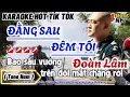 Download Lagu Karaoke Đằng Sau Đêm Tối Tone Nam | Nhạc Hoa Lời Việt Đoàn Lâm | Hôm nay dù cho gian khó.....