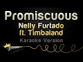 Download Lagu Nelly Furtado ft. Timbaland - Promiscuous (Karaoke Version)
