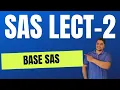 BASE SAS LECTURE 2
