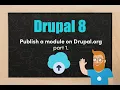 Publish a module on drupal org - Part 1
