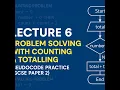 Lecture 6 - More Problem Solving with Counting Totalling Pseudocode Practice IGCSE Paper 2
