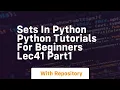 Sets in python python tutorials for beginners lec41 part1