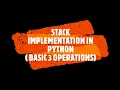 Stack Implementation in Python Basic Operations