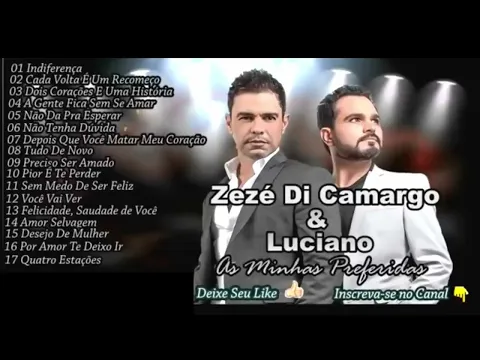 Download MP3 ZEZE DI CAMARGO E LUCIANO   ZEZE DI CAMARGO E LUCIANO AS PREFERIDAS  2023