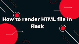Python Flask Tutorial How to render HTML file in Flask