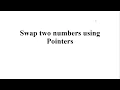 Swapping two numbers using Pointers