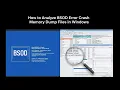 How to Analyze BSOD Error Crash Memory Dump Files in Windows