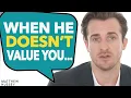 Download Lagu If He DOESN'T VALUE YOU, Do This To Get Him To CHANGE! | Matthew Hussey