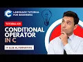 Conditional Operator in C Programming C Language Tutorial for Beginners