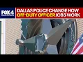 Dallas PD changes off-duty jobs policy after impostor shooting
