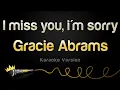 Download Lagu Gracie Abrams - I miss you, I'm sorry (Karaoke Version)