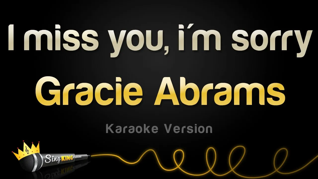 Gracie Abrams - I miss you, I'm sorry (Karaoke Version)