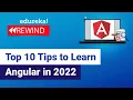 Top 10 Tips To Learn Angular In 2021 Learn Angular Angular Tutorial Edureka Rewind - 2