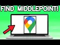 How to Find Half Way Point on Google Maps 2025