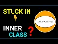STUCK IN INNER CLASS TUTORIAL FOR BEGINNERS LATEST 2020 ITTOOLSTRAINING