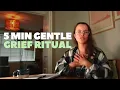 5 minute grief check-in Gentle guided ritual for busy days
