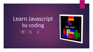 Tetris Game using Javascript - Introduction Tetris Game in HTML5 Canvas