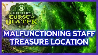 Malfunctioning Staff Treasure Location - WORLD OF WARCRAFT MIDNIGHT