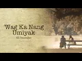 KZ Tandingan - 'Wag Ka Nang Umiyak (Audio) 🎵 | A Beautiful Affair