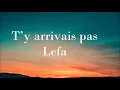 Lefa - T’y arrivais pas (audio)