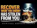 Breakthrough Prayer and Declaration Recover Everything The Enemy Has Stolen From You