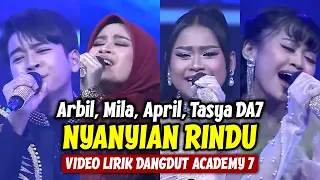 arbil mila april tasya da7 nyanyian rindu lirik dangdut academy 7