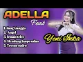 Download Lagu Adella Terbaru feat Yeni Inka || dangdut jang Ganggu