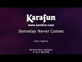 Someday Never Comes - Creedence Clearwater Revival | Karaoke Version | KaraFun