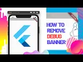 How to Remove Debug Banner In Flutter