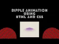 Ripple Animation Using Html and Css Tutorial and Source Code Intellect Harsh