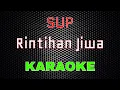 Download Lagu Sup - Rintihan Jiwa [Karaoke] | LMusical