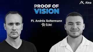 Proof of Vision Ep 44 - ft Edel Finance