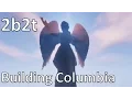 Download Lagu 2b2t: Building Columbia
