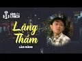 Download Lagu Lặng Thầm | Lâm Dũng | Official Làng Văn (Lyrics)