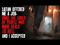 Satan Offered Me a Job: Drag Souls Of People Who Made Deals To Hell—And I Accepted