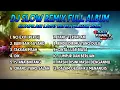 Download Lagu Dj Slow Remix Full Album Lagu Indo Cocok Buat Perjalanan Dan Santai (B\u0026J FAMILY) Vol.1