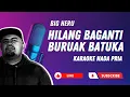 Download Lagu Hilang Baganti Buruak Batuka (Karaoke Nada Pria) - BIGHERU #karaoke #laguminangterbaru #laguminang