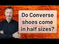 Do Converse shoes come in half sizes