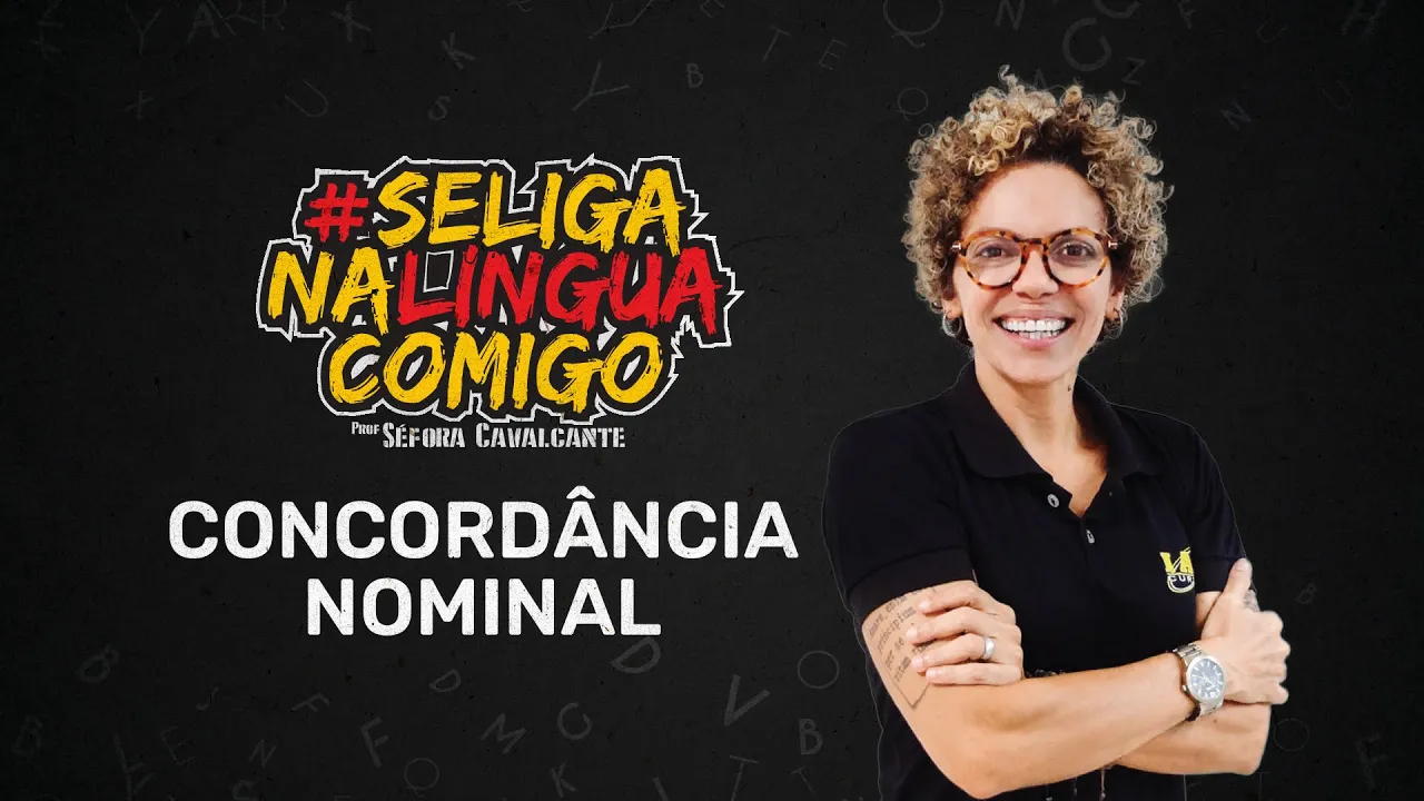 Se liga na língua comigo - Concordância Nominal