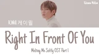 k will right in front of you melting me softly ost part 1 lyrics han rom eng 