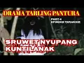 Download Lagu DRAMA TARLING PANTURA ‼️ SRUWET NYUPANG KUNTILANAK Episode Terakhir