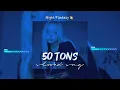 50 tons - Slowed song / Mc du black