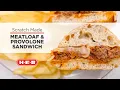 Scratch Made Sandwiches with H-E-B Meatloaf Provolone Sandwich