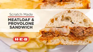 Scratch Made Sandwiches with H-E-B Meatloaf Provolone Sandwich