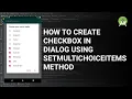 How to create a checkbox in a dialog using the setmultichoiceitems method