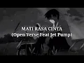 (OPEN VERSE) Mati Rasa Cinta - Feat Jet Pump